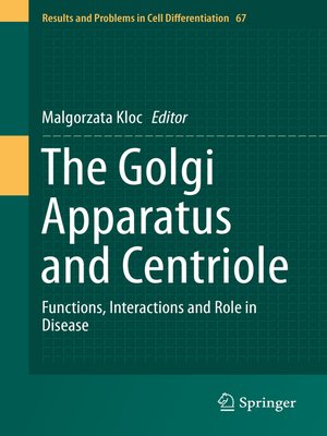 cover image of The Golgi Apparatus and Centriole